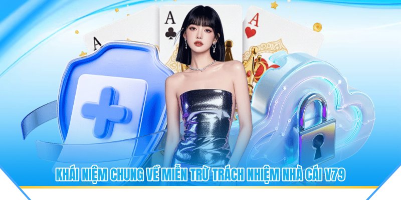 Khái niệm chung về miễn trừ trách nhiệm